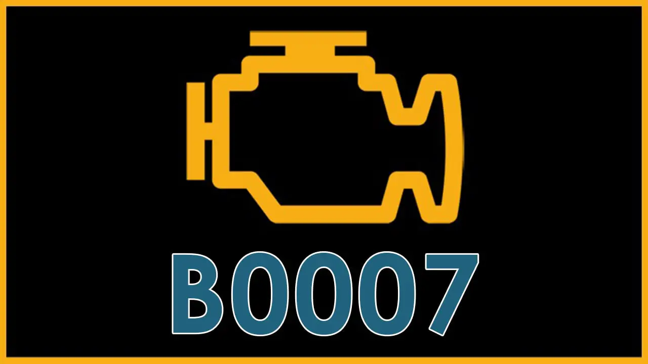Definition of check engine code B0007
